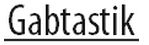 gabtastik.jpg