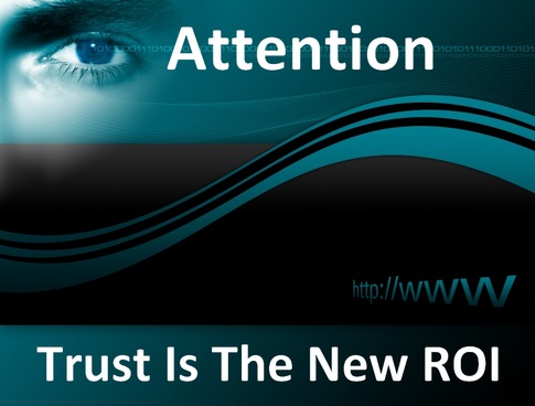 online-marketing-trust-economy-attention-roi-id1328531-size485.jpg